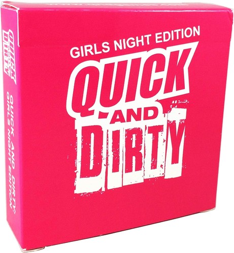 Quick and dirty girls - dirty,